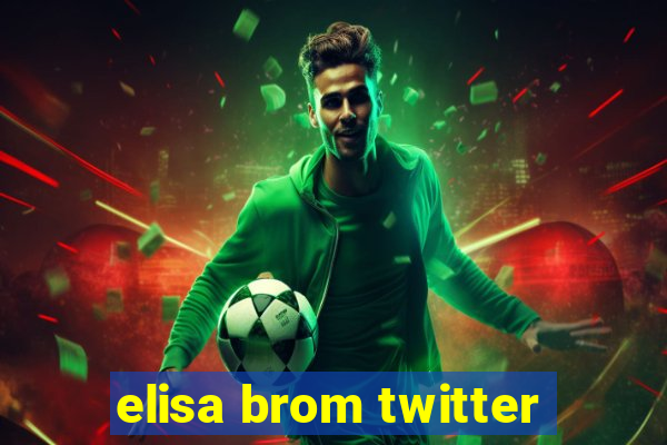 elisa brom twitter